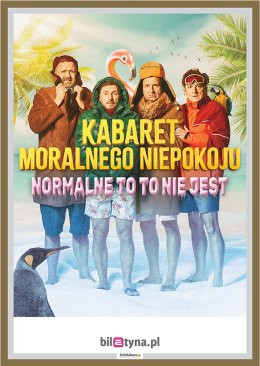 Gniezno Wydarzenie Kabaret Kabaret Moralnego Niepokoju - Normalne to to nie jest