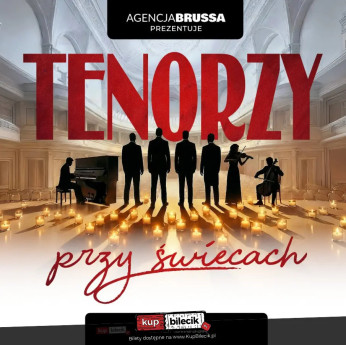 Mogilno Wydarzenie Koncert Tenorzy przy świecach - koncert, który porusza serce