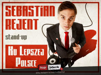 Gniezno Wydarzenie Stand-up Gniezno / Stand-up: Sebastian Rejent - Ku Lepszej Polsce / 13.10.2026 / g. 19:00