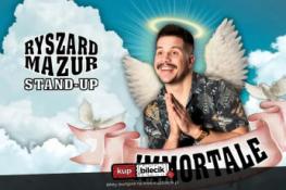 Bydgoszcz Wydarzenie Stand-up Bydgoszcz! Nowy Program Ryszard Mazur: "Immortale"