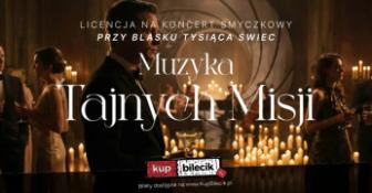 Gniezno Wydarzenie Koncert Koncert przy świecach: Muzyka Tajnych Misji