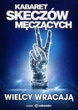 Gniezno Wydarzenie Kabaret Kabaret Skeczów Męczących - Wielcy wracają