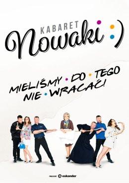 Gniezno Wydarzenie Kabaret Kabaret Nowaki - Mieliśmy do tego nie wracać!